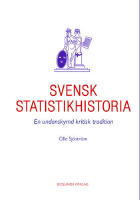 Svensk statistikhistoria : En undanskymd kritisk tradition
