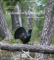 Tj&auml;dern och urskogen : I Tyresta nationalpark