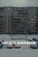 Sovjets barnbarn : Ryssarna i Baltikum