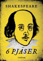 Shakespeare : 6 pj&auml;ser