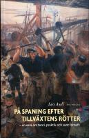 P&aring; spaning efter tillv&auml;xtens r&ouml;tter : En ess&auml; om teori, praktik och sunt f&ouml;rnuft