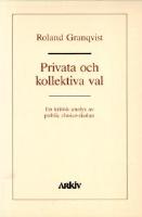 Privata och kollektiva val : En kritisk analys av public choice-skolan