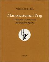 Marionetterna i Prag : Trollkarlen och prinsessan och de andra sagorna