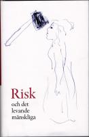 Risk och det levande m&auml;nskliga