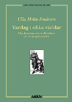 Vardag i olika v&auml;rldar : Om dementa och v&aring;rdbitr&auml;den p&aring; tre gruppboenden