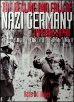 The decline and fall of nazi Germany & imperial Japan : A pictoral history of the final days of world war II