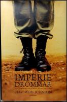 Imperiedr&ouml;mmar : USA:s utrikespolitik efter det kalla kriget