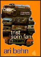 Trist som fan : Ber&auml;ttelser