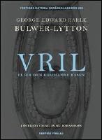 Vril : Eller Den kommande rasen