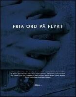 Fria ord p&aring; flykt
