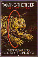 Taming the tiger : The struggle to control technology