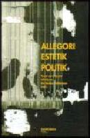 Allegori, estetik, politik : Texter om litteratur