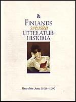 Finlands svenska litteraturhistoria. D. 1, &Aring;ren 1400-1900