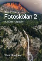 B&auml;ttre bilder : Fotoskolan. 2