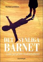 Det synliga barnet : Barns perspektiv i kvalitetsarbetet