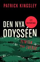 Den nya odyss&eacute;en : Flykten till Sverige