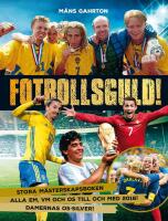 Fotbollsguld : Stora m&auml;sterskapsboken