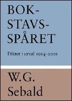 Bokstavssp&aring;ret : Dikter i urval 1964-2001