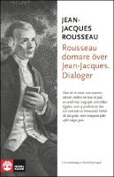 Rousseau domare &ouml;ver Jean-Jacques : Dialoger