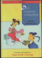 Den dumma v&aring;lnaden och andra kinesiska sagor