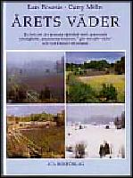 &Aring;rets v&auml;der : [en bok om det svenska v&auml;der&aring;ret med sp&auml;nnande ytterligheter, intressanta fenomen, 'g&ouml;r-det-sj&auml;lv-v&auml;der' och v&aring;rt klimat i ett n&ouml;tskal]