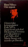 Ont upps&aring;t? : Fyra historiska kriminalg&aring;tor
