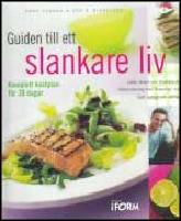 Guiden till ett slankare liv : Komplett kostplan f&ouml;r 28 dagar