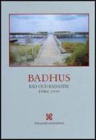 Badhus : Bad och badande f&ouml;re 1950
