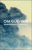 Om Gud var m&auml;nniskor&auml;ttsaktivist