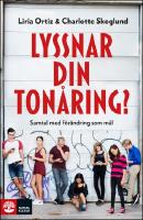 Lyssnar din ton&aring;ring? : Samtal med f&ouml;r&auml;ndring som m&aring;l