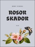 Rosor skador