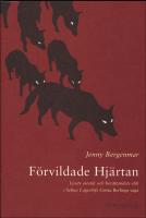 F&ouml;rvildade hj&auml;rtan : Livets estetik och ber&auml;ttandets etik i Selma Lagerl&ouml;fs