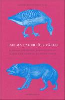 I Selma Lagerl&ouml;fs v&auml;rld : Fjorton uppsatser
