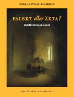 Falskt eller &auml;kta? : Detektivarbete p&aring; konstmuseet