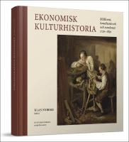 Ekonomisk kulturhistoria : Bildkonst, konsthantverk och scenkonst 1720-1850