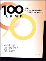 100 % kamp : M&auml;nskliga r&auml;ttigheter och kulturarv