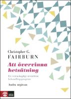 Att &ouml;vervinna hets&auml;tning : Ett vetenskapligt utv&auml;rderat