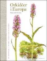 Orkid&eacute;er i Europa : Vilda, vackra & v&auml;na