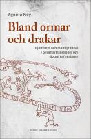 Bland ormar och drakar : Hj&auml;ltemyt och manligt ideal i ber&auml;ttartraditioner om Sigurd Fafnesbane