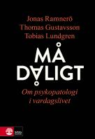 M&aring; d&aring;ligt : Om psykopatologi i vardagslivet