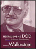 Liberalismens d&ouml;d : Slutet p&aring; den r&aring;dande v&auml;rldsordningen