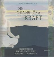 Din gr&auml;nsl&ouml;sa kraft