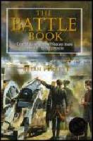 The Battle Book : Crucial Conflicts in History from 1469 BC to the present