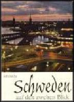 Schweden auf den zweiten Blick : Beobachtungen - Erlebnisse - Begegnungen