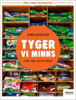 Tyger vi minns fr&aring;n 1960- och 70-talen