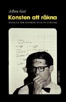 Konsten att r&auml;kna : Tankar om siffror och statistik