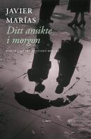 Ditt ansikte i morgon : En trilogi