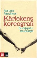 K&auml;rlekens koreografi : Du och jag och vi hos psykologen