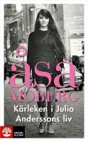 K&auml;rleken i Julia Anderssons liv