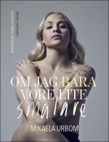 Om jag bara vore lite smalare